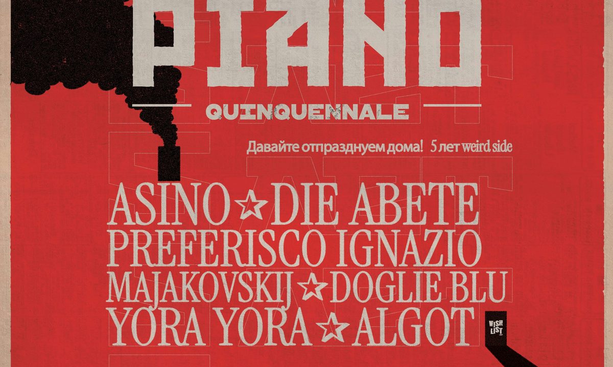 Bild der Quelle — Piano Quinquennale - Weirdside 5th Anniversary