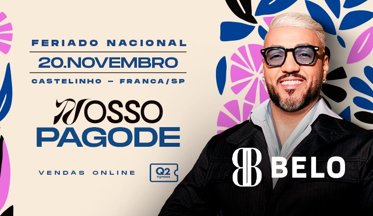 Bild der Quelle — Belo — Agenda de shows 2026/2027 — Nosso Pagode - Belo em Franca