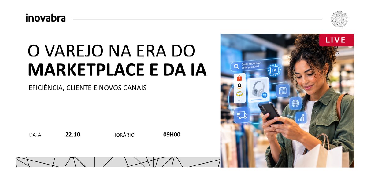 Bild der Quelle — O varejo na Era do Marketplace e da IA: Eficiência, Novos Clientes e Novos Canais