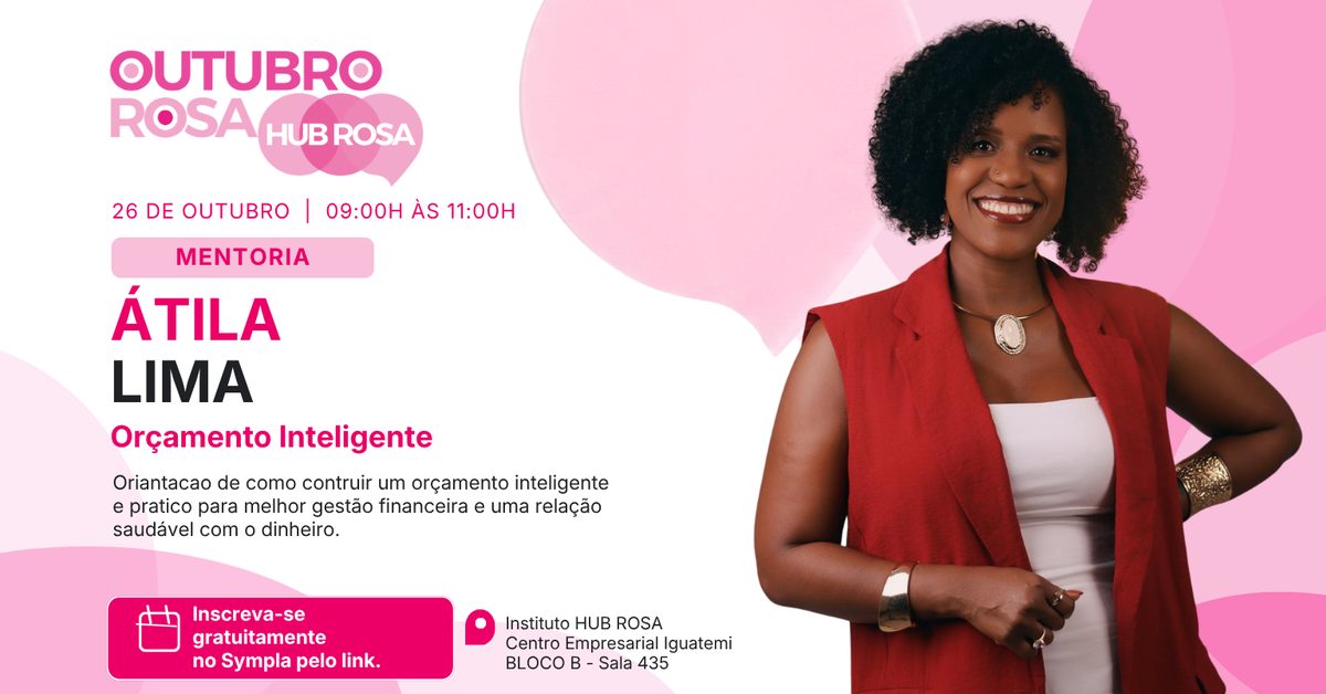 Imagem da fonte — Hub Rosa | Workshop: Orçamento Inteligente