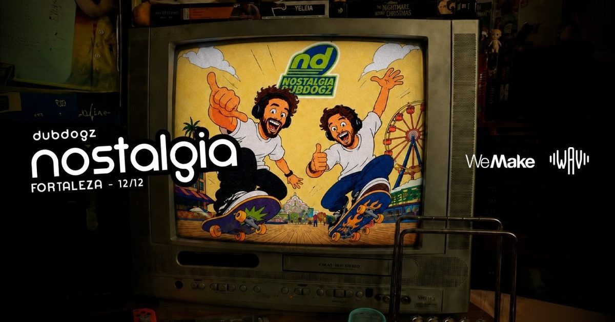 Imagem da fonte — Nostalgia DubDogz Fortaleza