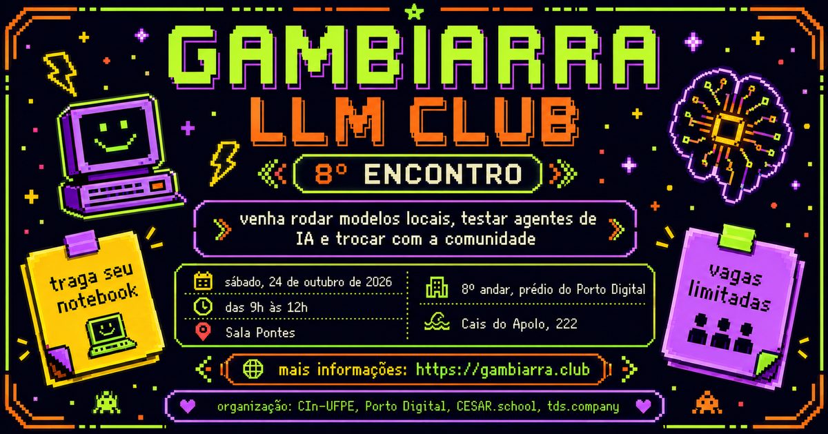 Imagem da fonte — 8º encontro do Gambiarra LLM Club