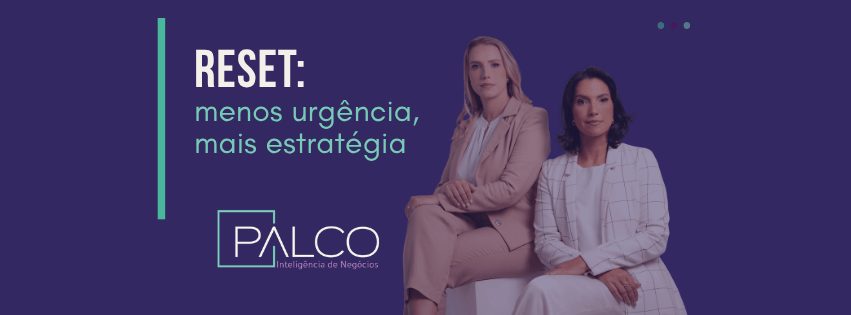Imagem da fonte — RESET - Menos urgência, mais estratégia