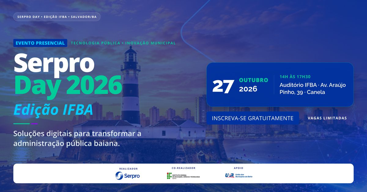 Imagem da fonte — SERPRO DAY - EDIÇÃO IFBA - SALVADOR-BA