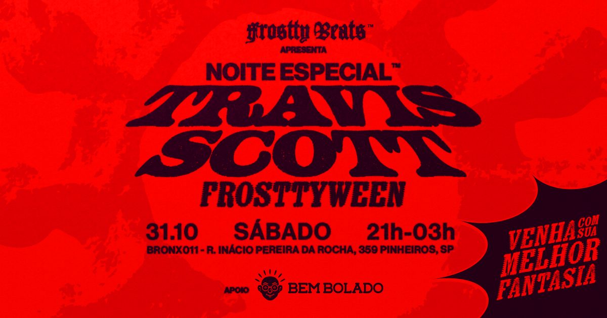 Bild der Quelle — NOITE ESPECIAL TRAVIS SCOTT (FROSTTYWEEN)