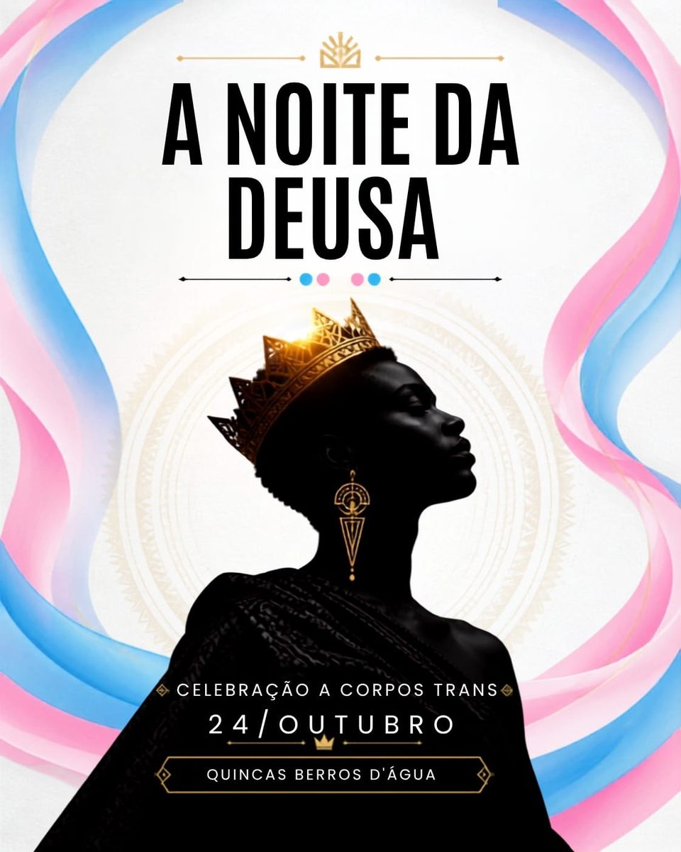 Bild der Quelle — A NOITE DA DEUSA - A CELEBRAÇÂO A CORPOS TRANS