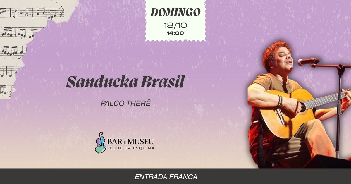 Imagem da fonte — SHOW DE SANDUCKA BRASIL - COM O MELHOR DO CLUBE DA ESQUINA