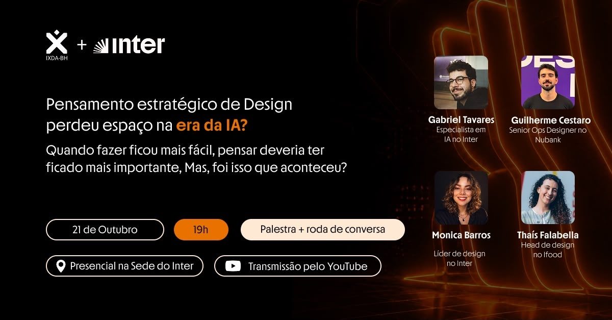 Immagine della fonte — IxDABH | Meetup Outubro - Pensamento estratégico de Design perdeu espaço na era da IA?