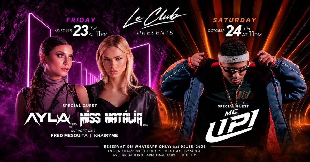 Imagem da fonte — LE CLUB | SEXTA AYLA + MISS NATÁLIA | SÁBADO MC LP1