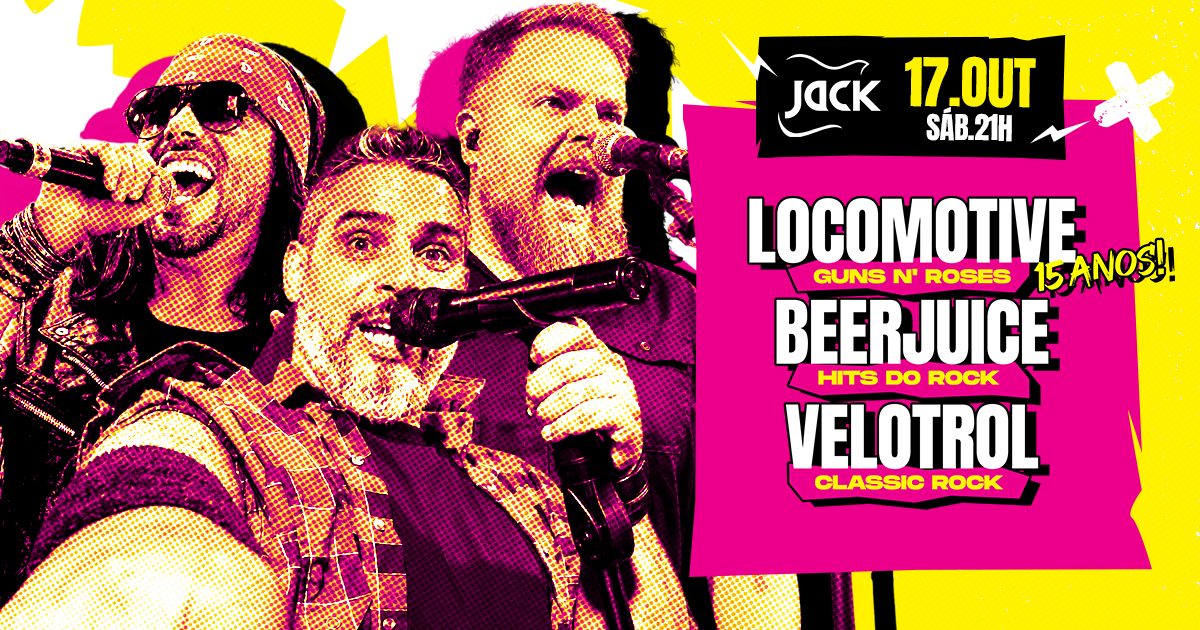 출처 이미지 — SÁBADO JACK! LOCOMOTIVE 15 ANOS (GUNS N' ROSES) + BEERJUICE (HITS DO ROCK) + VELOTROL (CLASSIC ROCK)