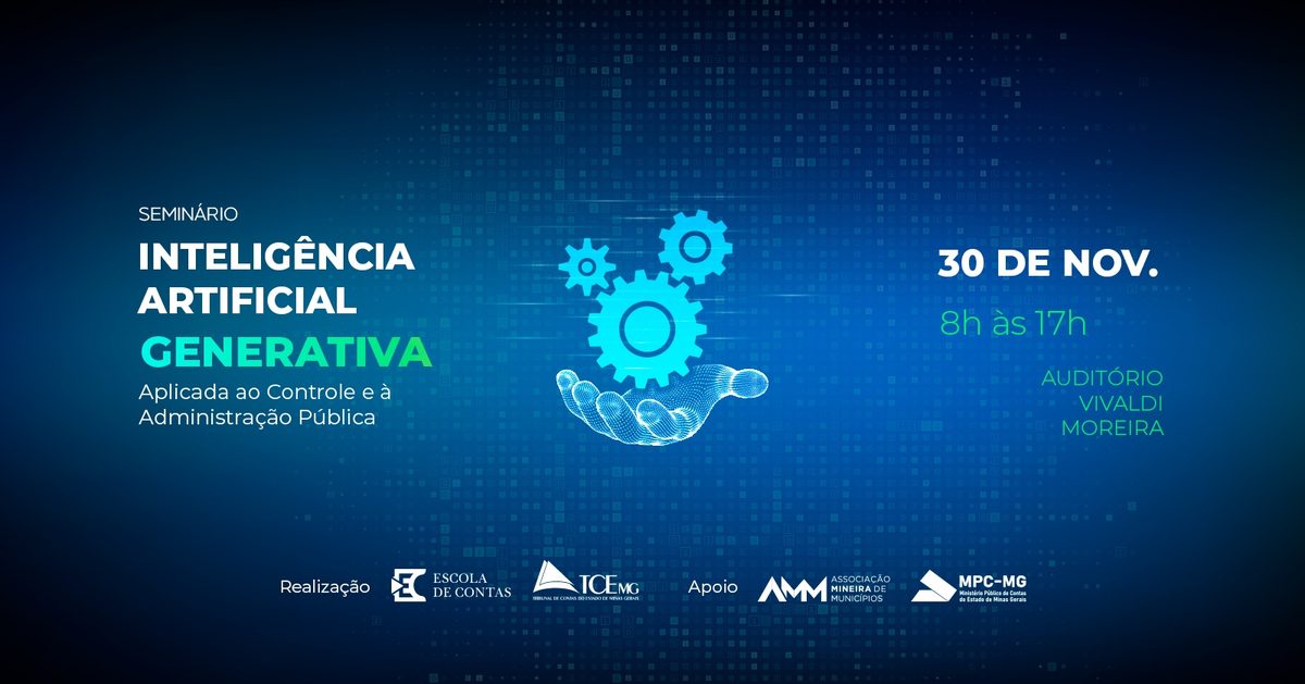 Imagem da fonte — Seminário: Inteligência Artificial Generativa Aplicada ao Controle e à Administração Pública