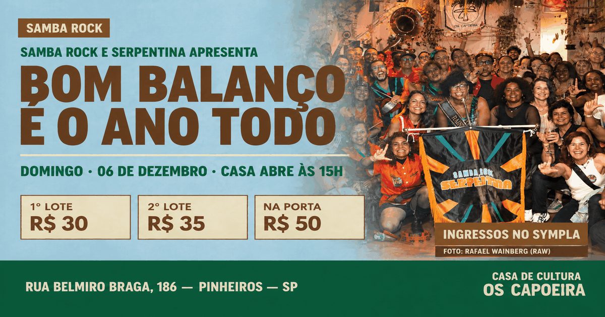 Imagem da fonte — Samba Rock e Serpentina apresenta: Bom Balanço é o Ano Todo