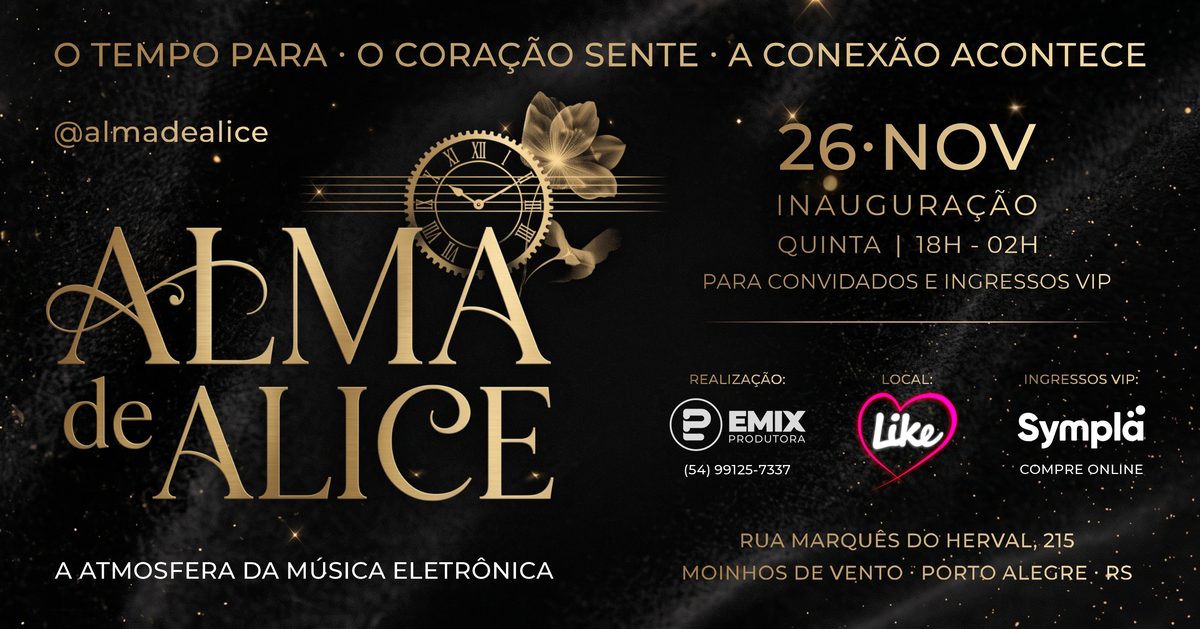 Imagem da fonte — ALMA DE ALICE - INAUGURAÇÃO