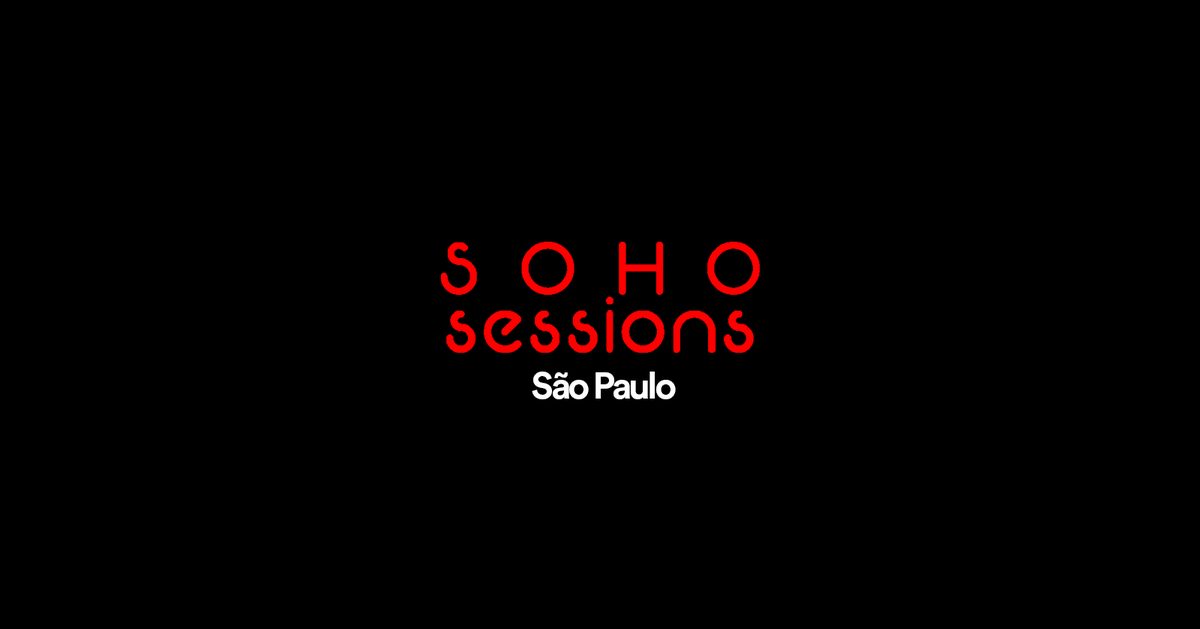 Immagine della fonte — SOHO SESSIONS SP | 05 NOVEMBRO | QUINTA-FEIRA