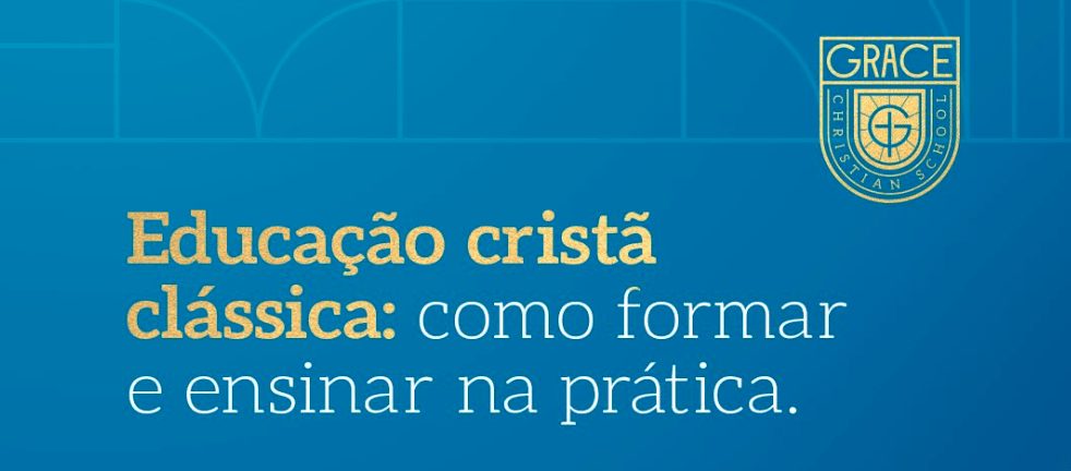 출처 이미지 — Educação Cristã Clássica: como formar e ensinar na prática