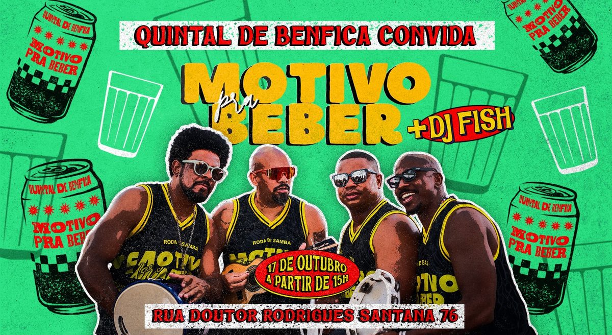 Afbeelding van de bron — Motivo Pra Beber & Dj FIsh no Quintal de Benfica