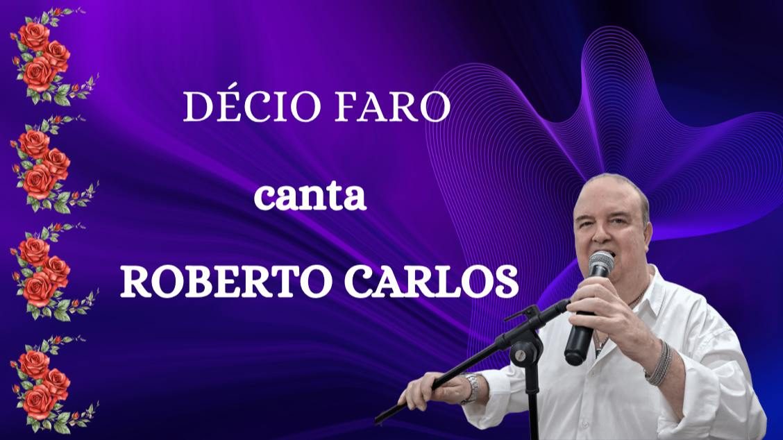 Imagem da fonte — Décio Faro canta Roberto Carlos