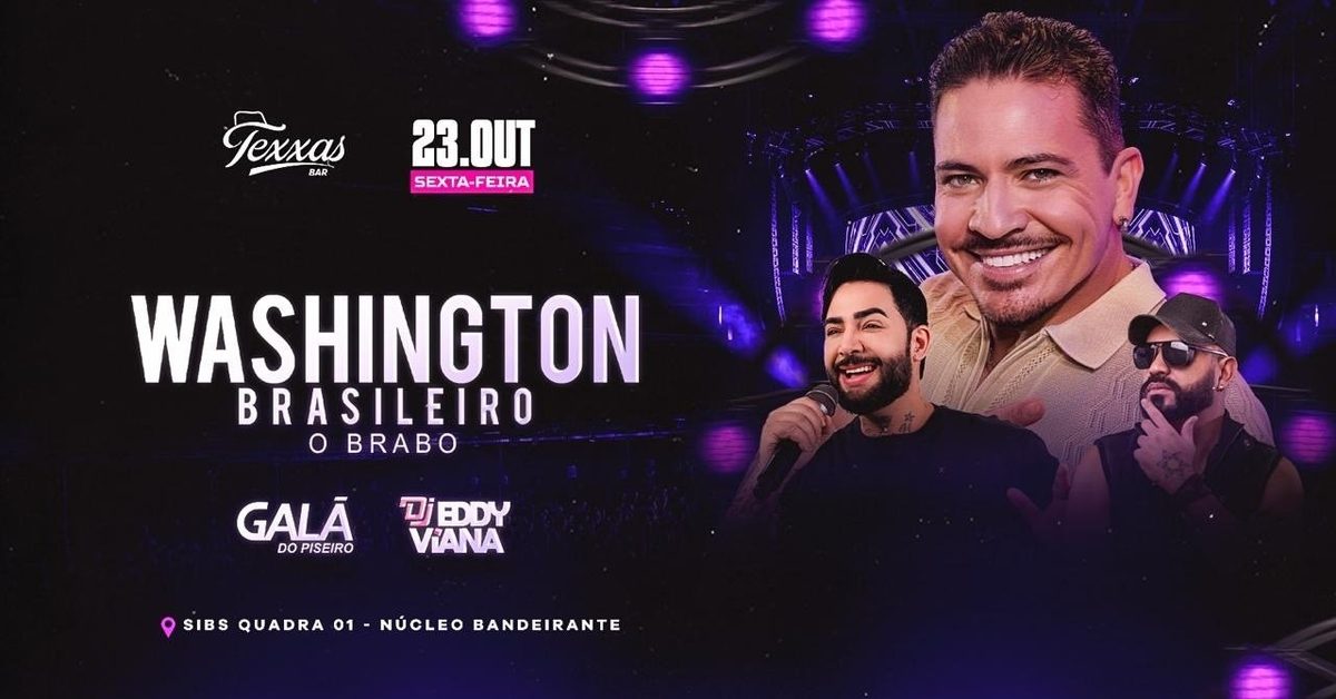 出典の画像 — TEXXAS BAR | SEXTA | WASHINGTON BRASILEIRO - GALÃ DO PISEIRO - DJ EDDY VIANA