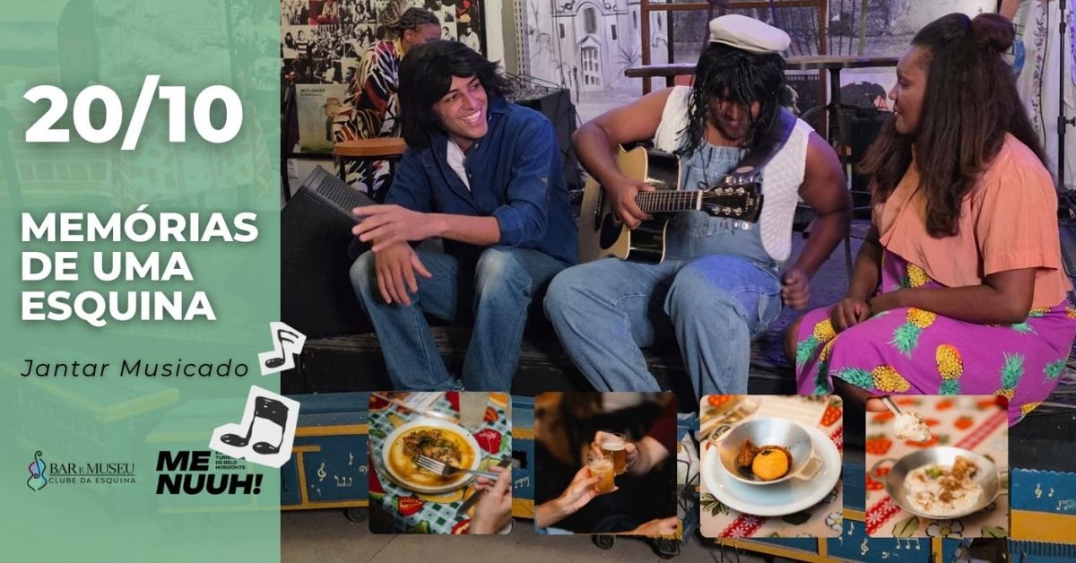 Image de la source — JANTAR MUSICADO - MEMÓRIAS DE UMA ESQUINA - Clube da Esquina