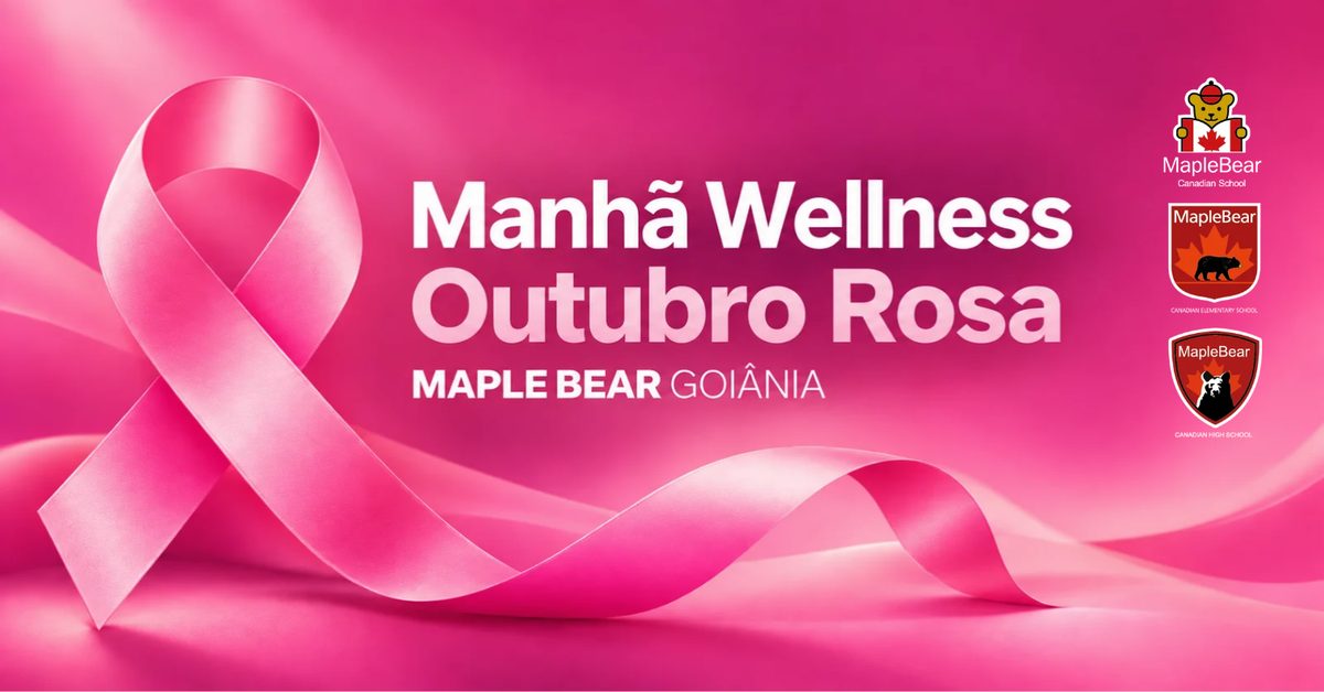 来源图片 — Manhã Wellness | Outubro Rosa Maple Bear Goiânia