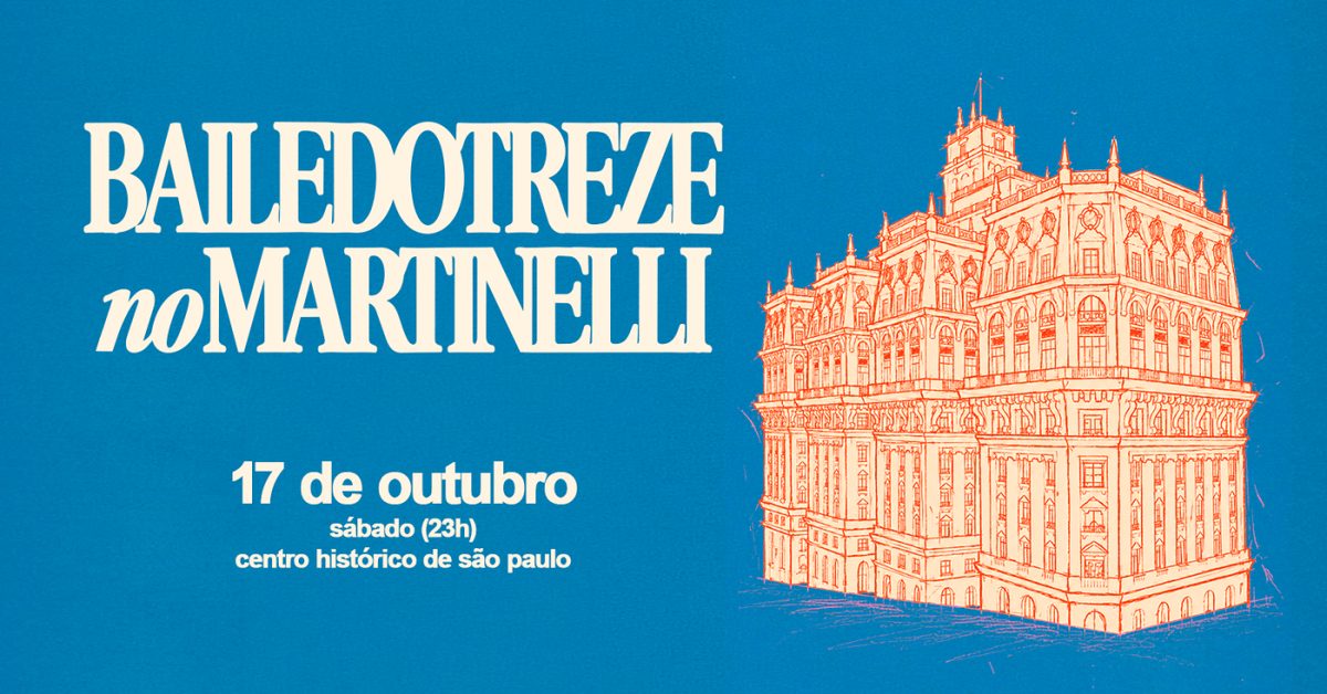Imagem da fonte — BAILE DO TREZE no Edifício Martinelli! |17.10