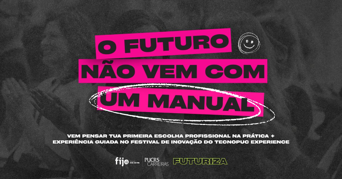 Image de la source — O Futuro Não Vem com um Manual |Primeira escolha profissional + Visita guiada no Tecnopuc Experience