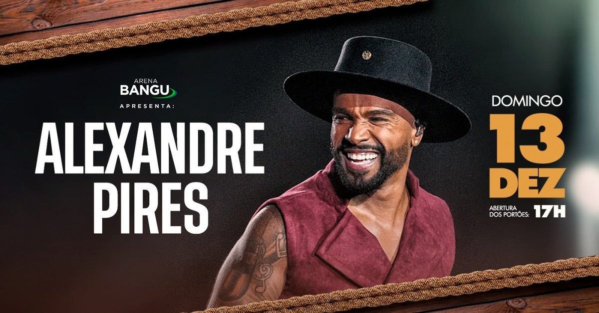 Imagen de la fuente — Alexandre Pires | 13DEZ (DOM) | Arena Bangu (Bangu Shopping)
