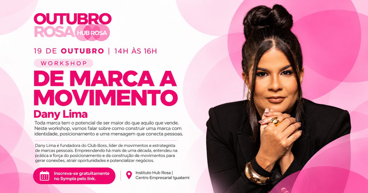 Imagem da fonte — Hub Rosa | Workshop: De Marca a Movimento