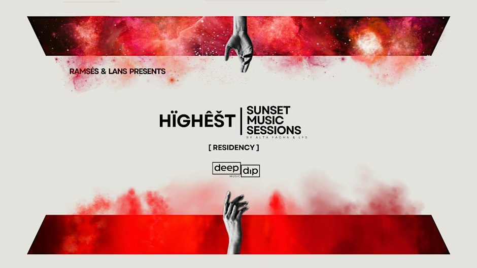 Imagem da fonte — HÏGHÊŠT / SUNSET MUSIC SESSIONS SUPPORT BY DEEP DIP