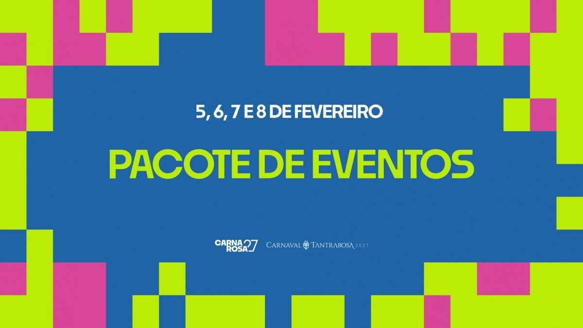 Flyer: PACOTE DE EVENTOS // Carnaval Tantrarosa 2027 // 05 a 08 de Fevereiro