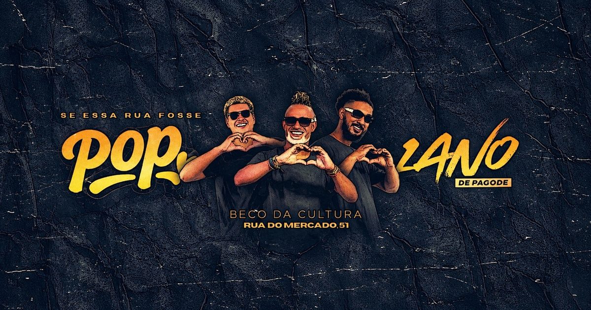 Imagem da fonte — 1 ANO DE SE ESSA RUA FOSSE POP - RUA DO MERCADO