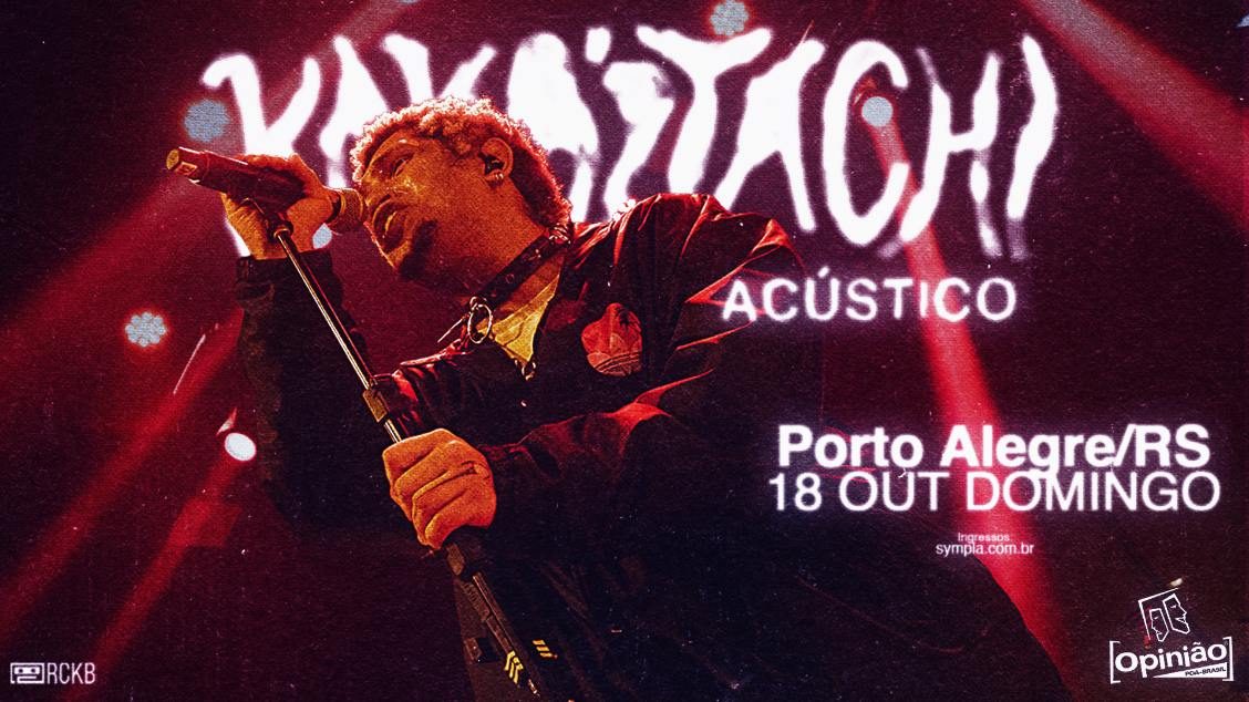 Imagem da fonte — KAMAITACHI ACÚSTICO - PORTO ALEGRE - 18/10/26