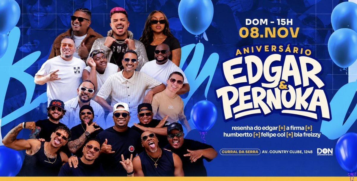 Bild der Quelle — ANIVERSÁRIO EDGAR E PERNOKA | RESENHA OFICIAL