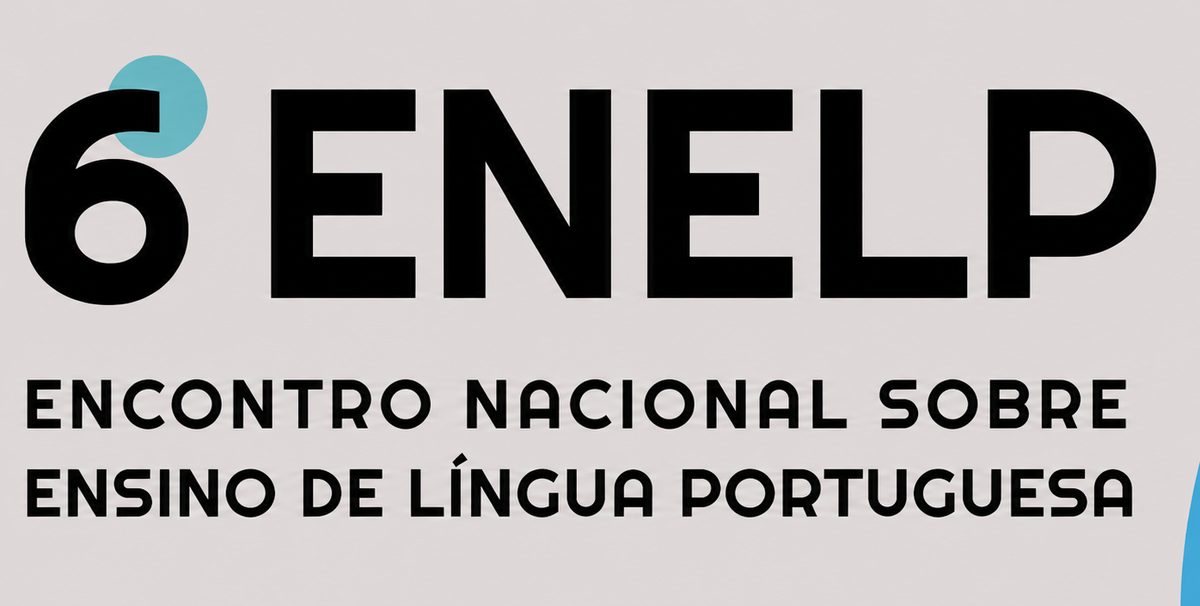 Imagen de la fuente — VI ENELP Encontro Nacional de Ensino de Língua Portuguesa e I Encontro da Rede Gramaticoteca Brasil