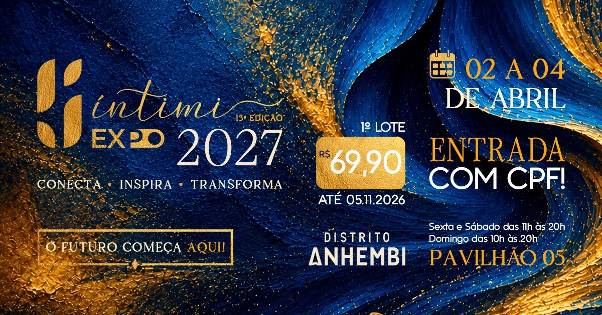 Bild der Quelle — ÍNTIMI EXPO 2027 13ª. ED FEIRA INTERNACIONAL DE NEGÓCIOS DO MERCADO ÍNTIMO E SENSUAL