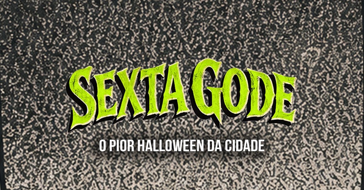 Imagem da fonte — SEXTA GODE ED. HALLOWEEN | KADU MARTINS