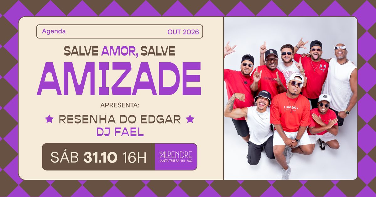 출처 이미지 — Salve Amor, Salve Amizade! apresenta: Resenha do Edgar