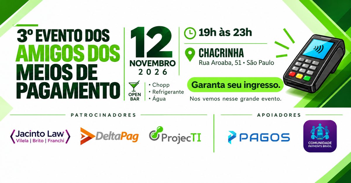 Imagem da fonte — 3º EVENTO DOS AMIGOS DOS MEIOS DE PAGAMENTO
