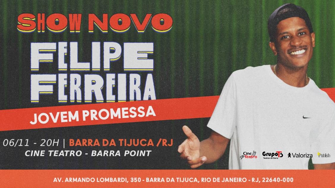 Source image — FELIPE FERREIRA - SHOW NOVO DE COMÉDIA