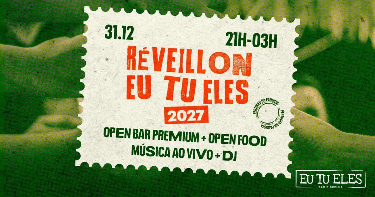Imagem da fonte — Réveillon Eu Tu Eles 2027 - Eu Tu Eles Bar Paulista