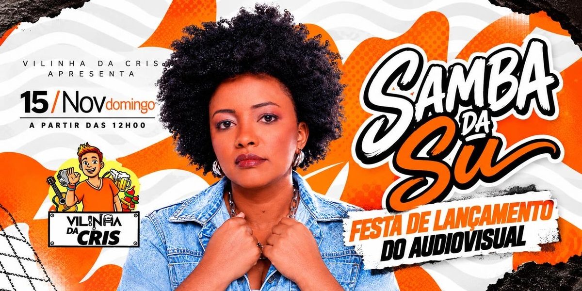 Source image — Festa de Lançamento Audiovisual Samba da Su