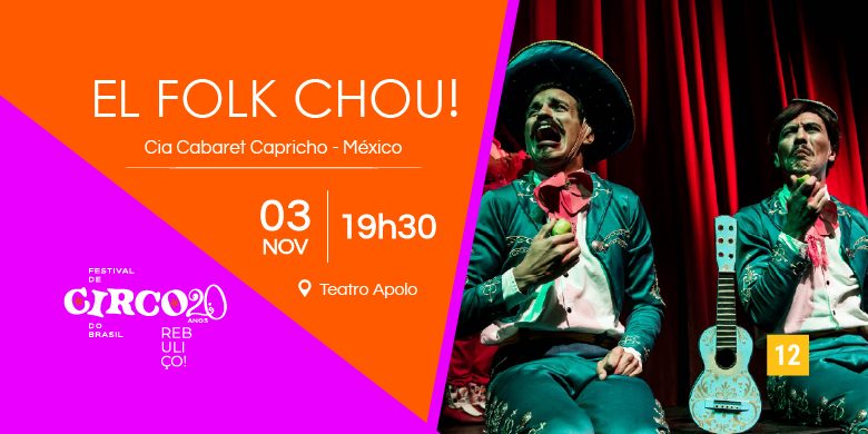 Imagem da fonte — FCB 2026 | EL FOLK CHOU · Cia Cabaret Capricho · MX