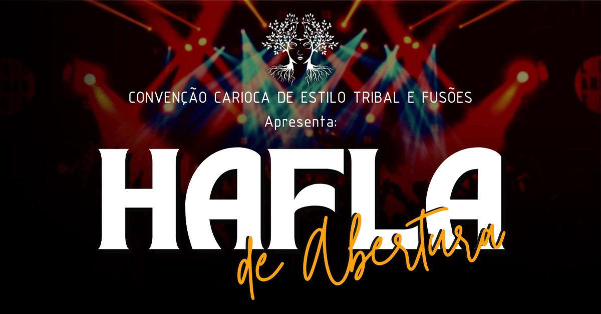 Source image — Hafla de Abertura | Convenção Carioca de Estilo Tribal e Fusões 2026
