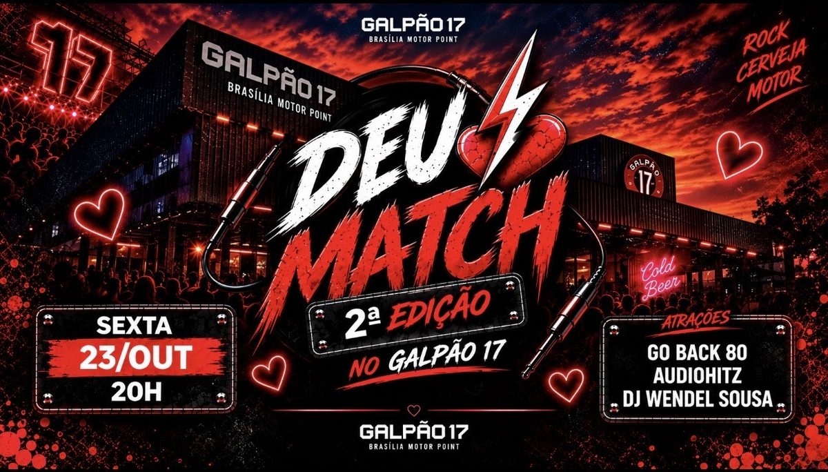 Image de la source — Deu Match! 2ª Edição - Galpão 17