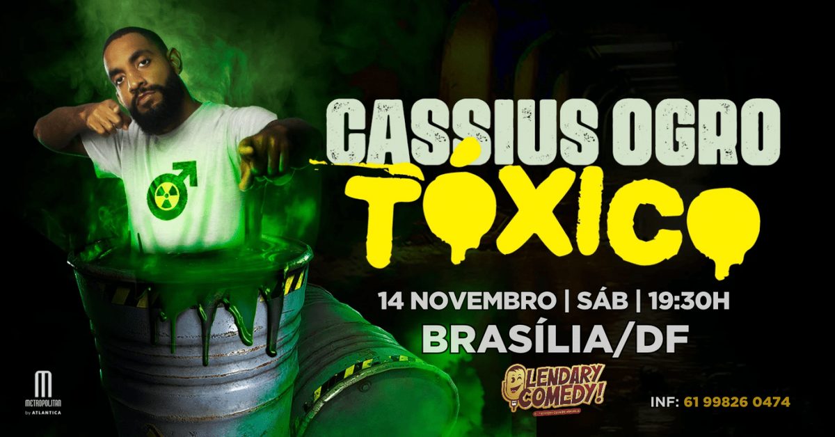Imagen de la fuente — CASSIUS OGRO em BRASÍLIA | TÓXICO TESTANDO