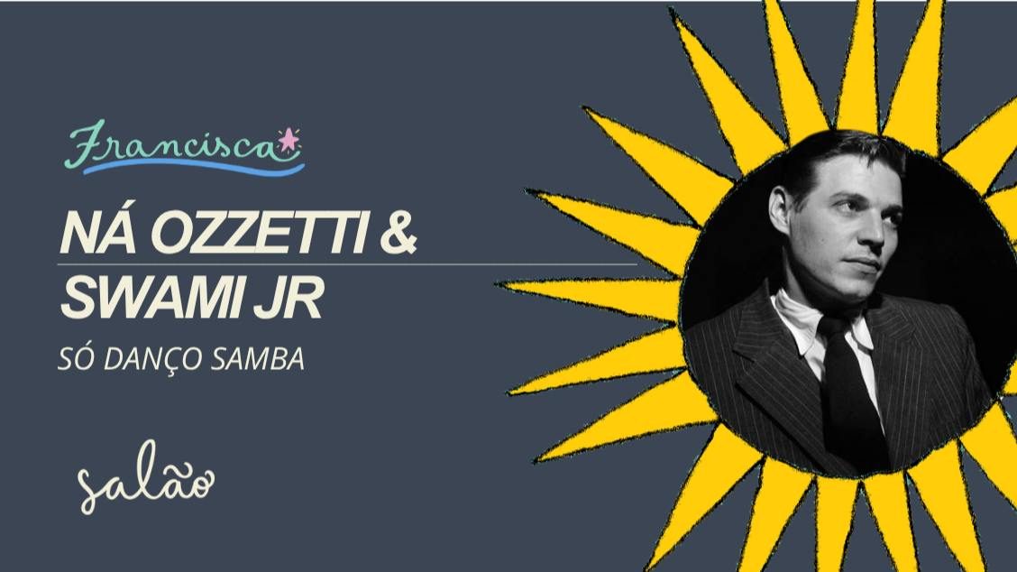 Imagen de la fuente — Ná Ozzetti e Swami Jr // Só Danço Samba