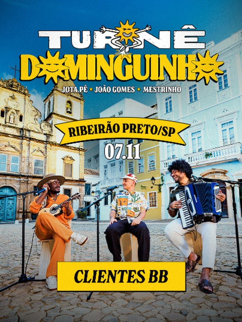 Imagen de la fuente — Banco do Brasil | Turnê Dominguinho - Ribeirão Preto