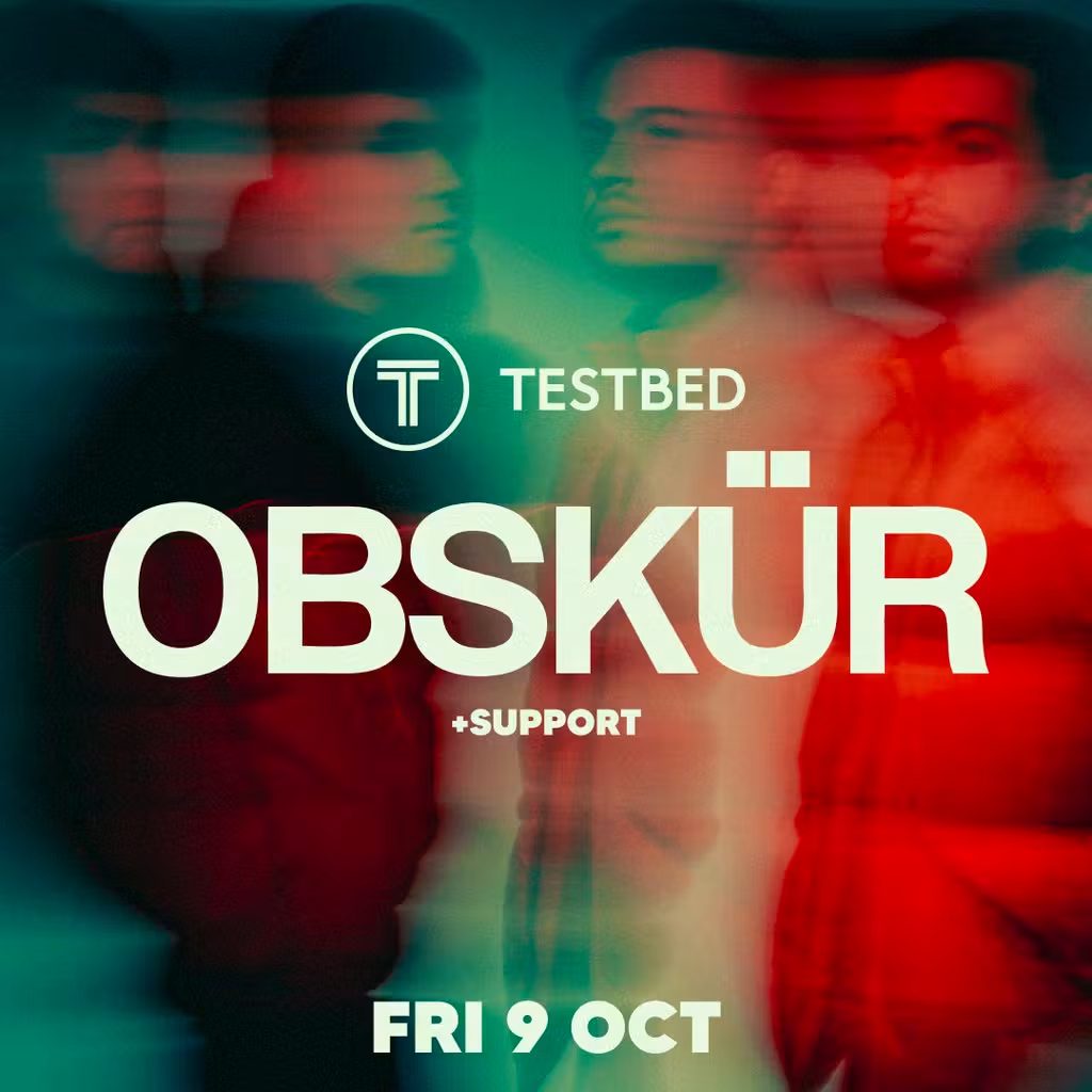 Source image — OBSKÜR - Testbed Leeds