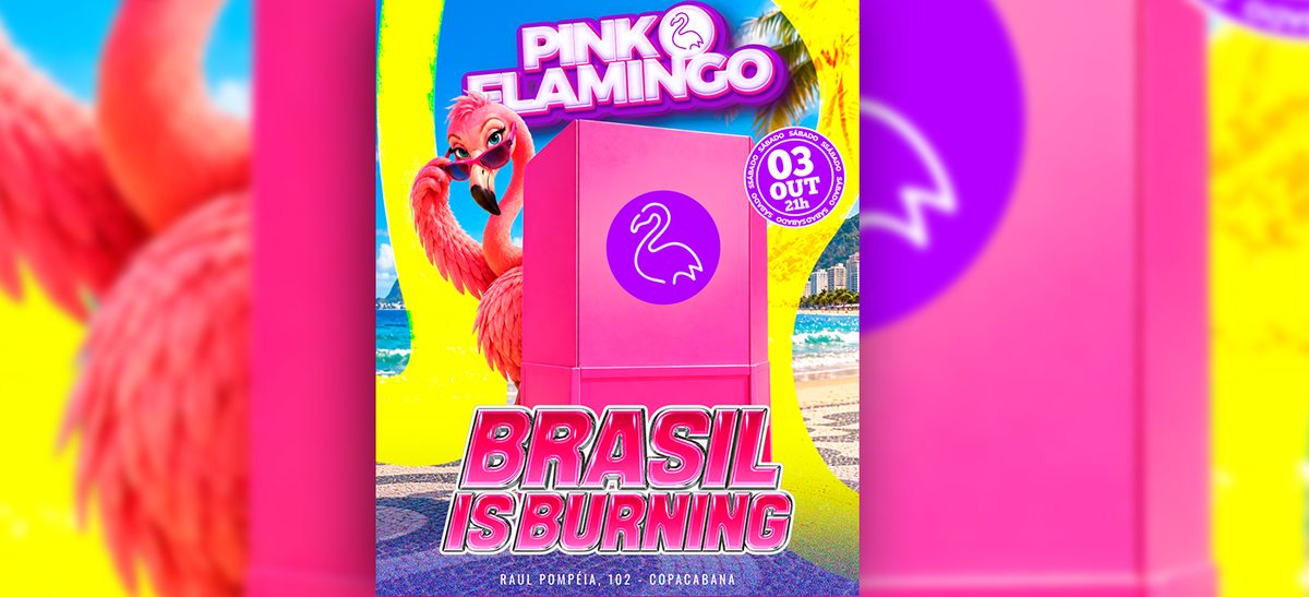 Imagen de la fuente — Pink Flamingo |Brasil is Burning|Sábado 03 de Outubro - 21h