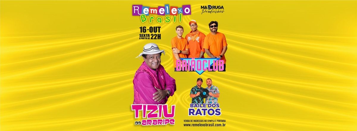 来源图片 — TIZIU DO ARARIPE - BAIAO CLUB e BAILE DOS RATOS no REMELEXO BRASIL
